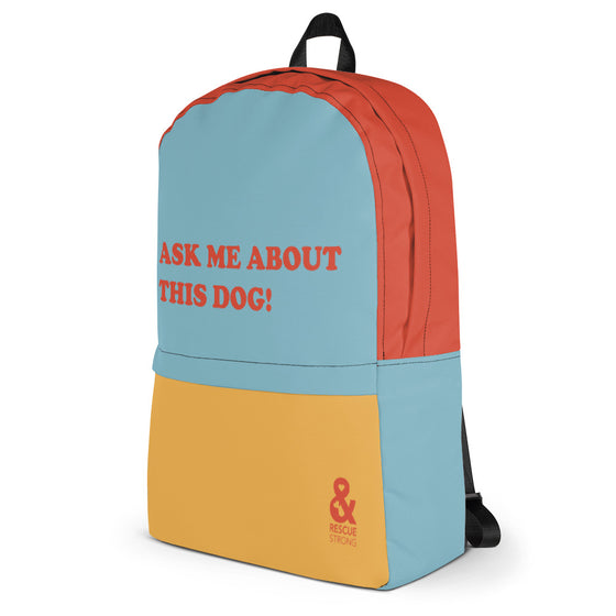 Ask Me About This Dog Backpack | Rescue Strong